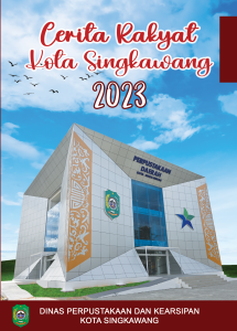 Cerita Rakyat Kota Singkawang 2023