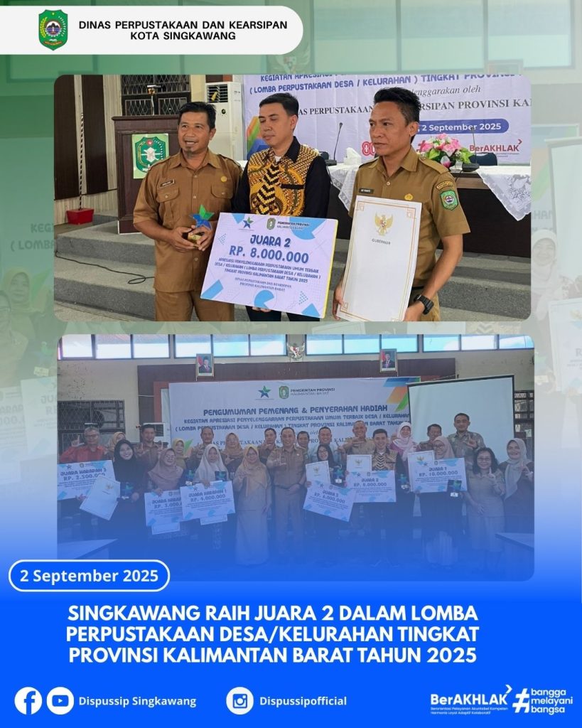 Kota Singkawang meraih Juara 2 dalam Lomba Perpustakaan Desa/Kelurahan Tingkat Provinsi Kalimantan Barat Tahun 2025.